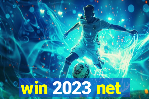 win 2023 net